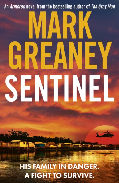 Book cover of: Sentinel. By: Mark Greaney