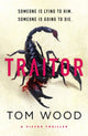 Book cover of: Traitor. By: Tom Wood