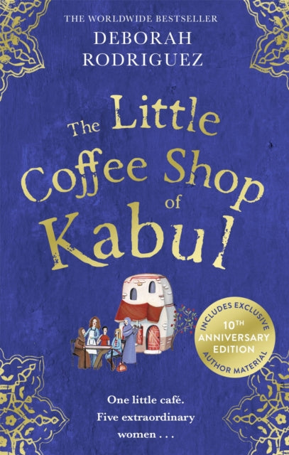 Little Coffee Shop of Kabul, The heart-warming and uplifting international bestseller 9780751585704 Deborah Rodriguez