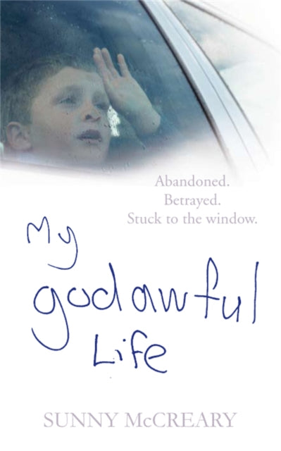 Book cover of: My Godawful Life. By: Sunny McCreary