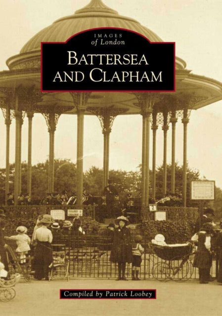 Book cover of: Battersea and Clapham. By: Patrick Loobey
