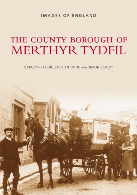 Book cover of: County Borough of Merthyr Tydfil. By: Carolyn Jacob