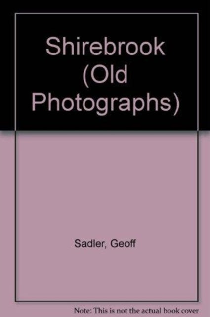 Book cover of: Shirebrook. By: Geoff Sadler