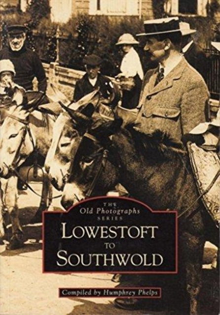 Book cover of: Lowestoft to Southwold. By: Humphrey Phelps