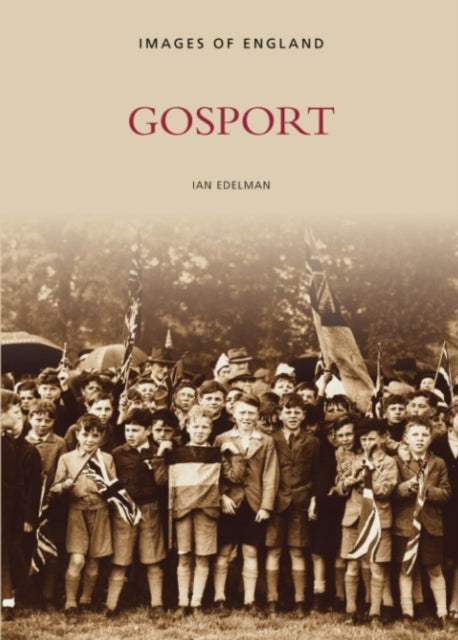 Book cover of: Gosport: Images of England. By: Ian Edelman