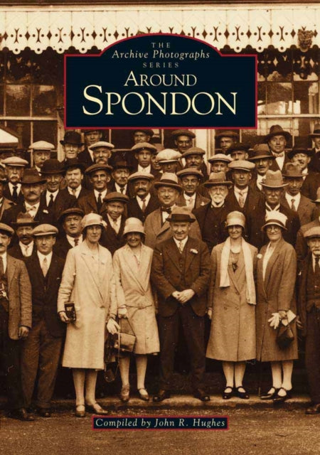 Book cover of: Around Spondon. By: John R. Hughes