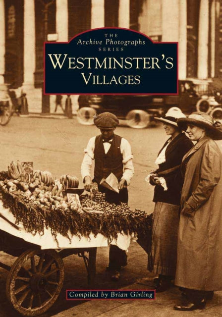 Book cover of: Westminster's Villages. By: Brian Girling