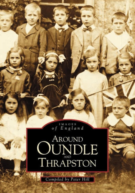Around Oundle & Trapston