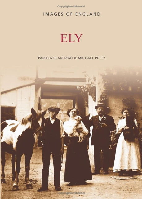 Book cover of: Ely: Images of England. By: Pamela Blakeman
