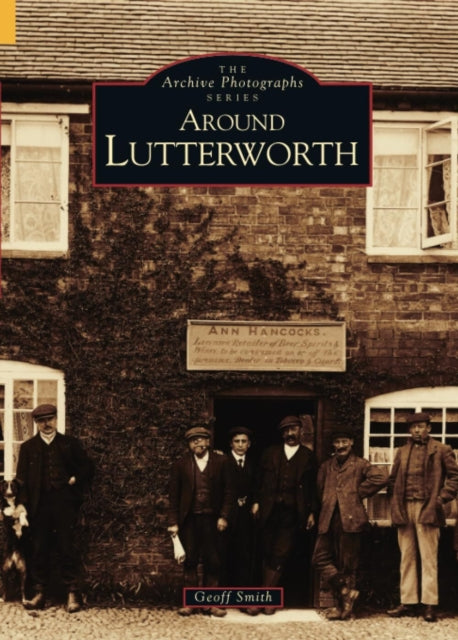 Book cover of: Around Lutterworth. By: Geoffrey Smith