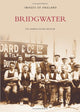 Book cover of: Bridgwater. By: Admiral Blake Museum Staff