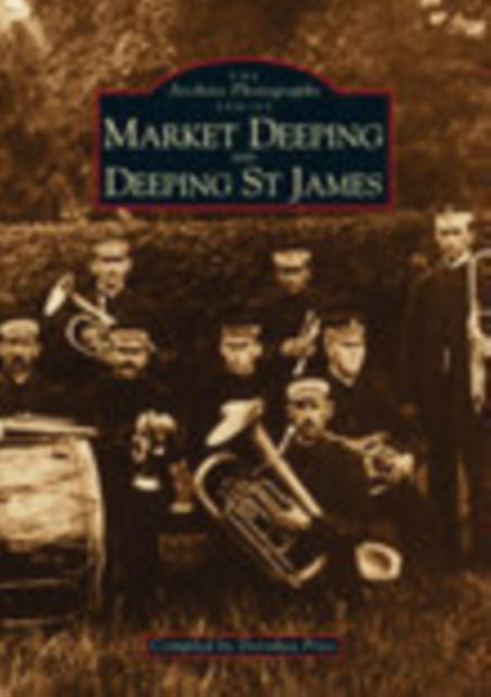 Book cover of: Market Deeping and Deeping St. James. By: Dorothea Price