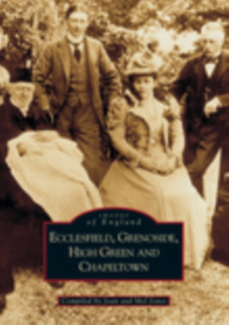 Book cover of: Chapeltown, High Green, Grenoside and Ecclesfield. By: Joan Jones