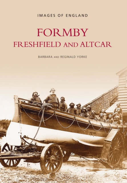 Book cover of: Formby, Freshfield and Altcar: Images of England. By: Reginald Yorke