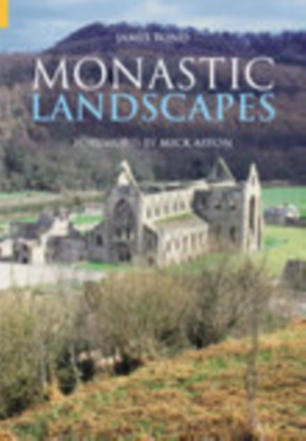 Book cover of: Monastic Landscapes. By: James Bond