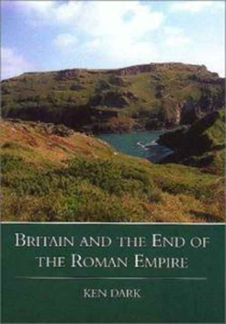 Britain and the End of the Roman Empire