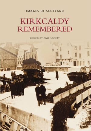 Kirkcaldy Remembered