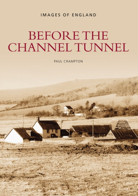 Book cover of: Before the Channel Tunnel. By: Paul Crampton