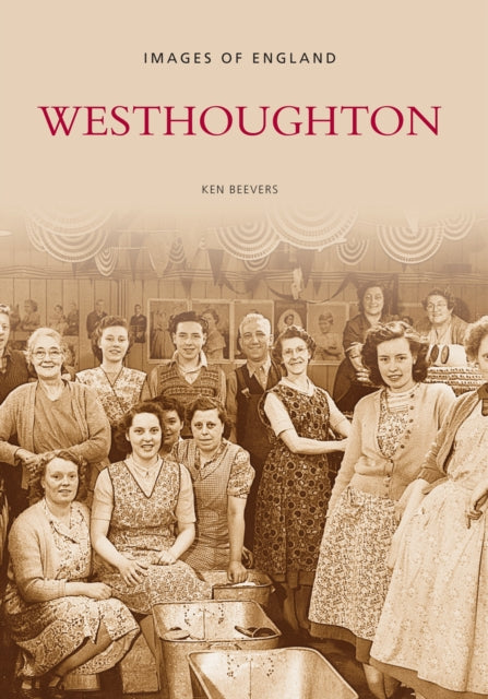 Book cover of: Westhoughton. By: Ken Beevers