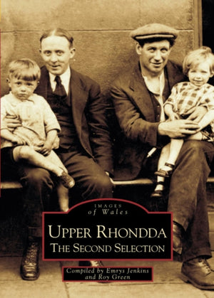 Upper Rhondda - The Second Selection: Images of Wales