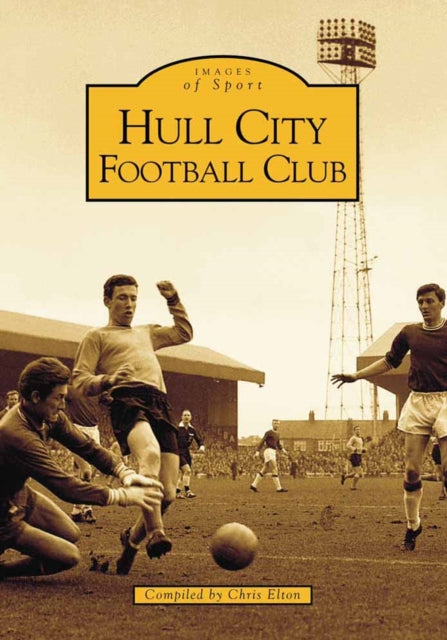 Book cover of: Hull City Football Club. By: Chris Eaton