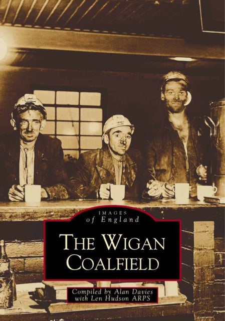 Book cover of: Wigan Coalfield. By: Alan Davies