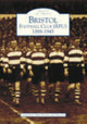 Book cover of: Bristol Football Club (RFU) 1888-1945: Images of Sport. By: Dave Fox