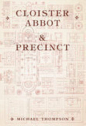Cloister, Abbot and Precinct