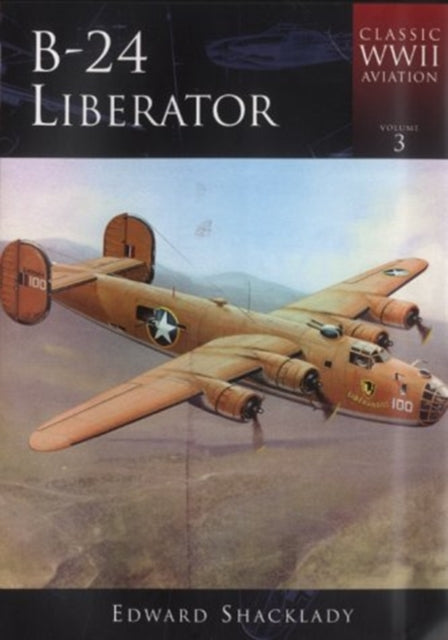 Book cover of: Consolidated B-24 Liberator. By: Edward Shacklady