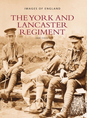 York and Lancaster Regiment: Images of England