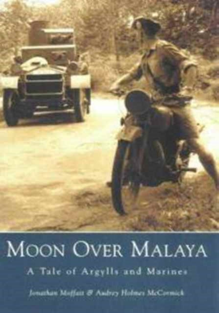 Book cover of: Moon Over Malaya. By: Jonathan Moffatt