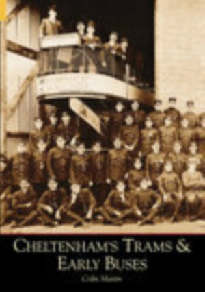 Cheltenham's Trams and Early Buses