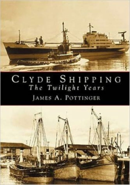 Book cover of: Clyde Shipping. By: James A. Pottinger
