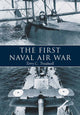 Book cover of: First Naval Air War. By: Terry C. Treadwell