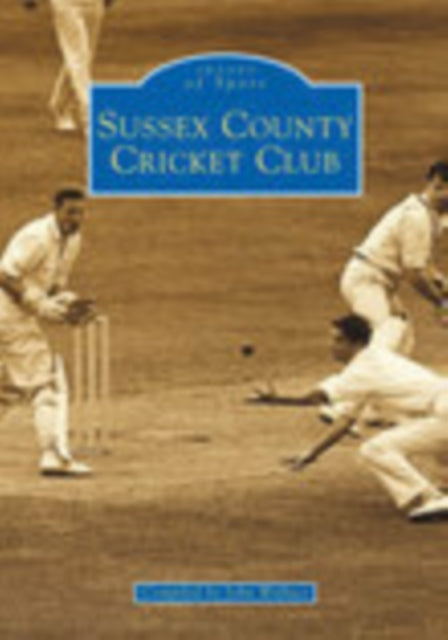 Book cover of: Sussex County Cricket Club. By: John Wallace