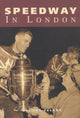 Book cover of: Speedway in London. By: Norman Jacobs
