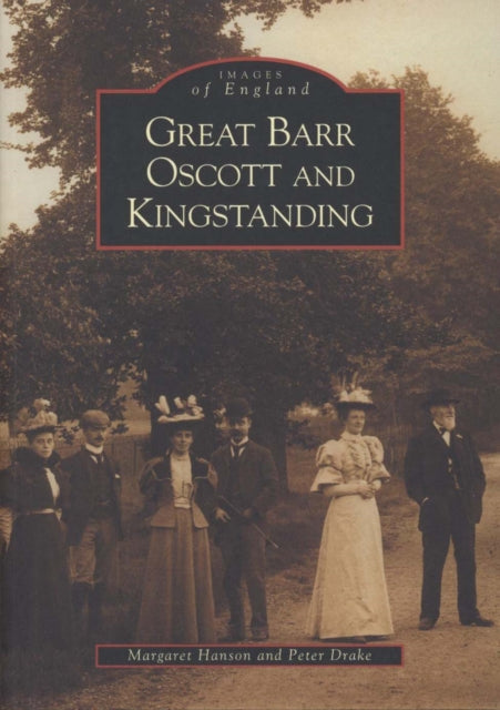 Book cover of: Great Barr, Oscott & Kingstanding. By: Drake, Peter.