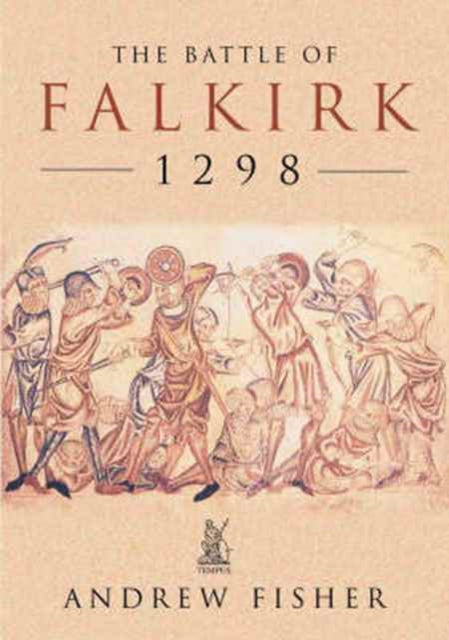 Book cover of: Battle of Falkirk 1298. By: Andrew Fisher