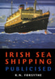 Book cover of: Irish Sea Shipping Publicised. By: R.N. Forsythe