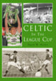 Book cover of: Celtic in the League Cup. By: David W. Potter