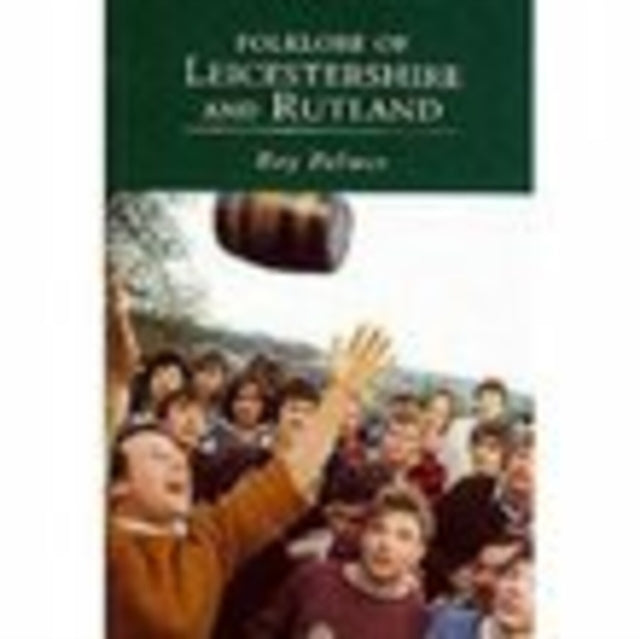Book cover of: Folklore of Leicestershire and Rutland. By: Roy Palmer