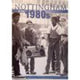Book cover of: Nottingham in the 1980s. By: Christopher Richards