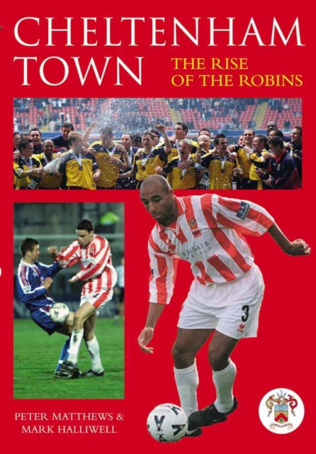 Book cover of: Cheltenham Town. By: Peter Matthews
