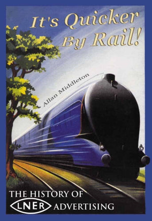 It's Quicker by Rail
