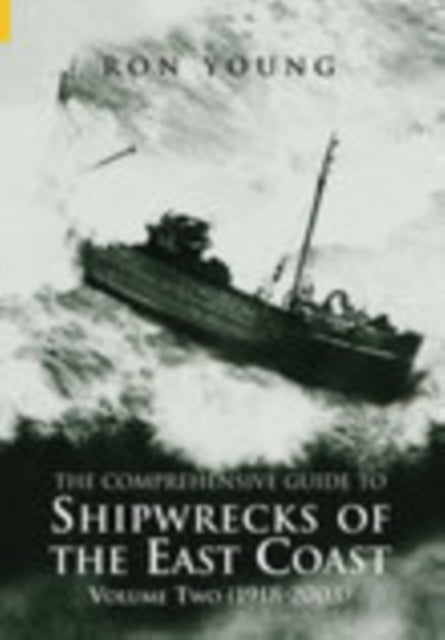 Book cover of: Comprehensive Guide to Shipwrecks of the East Coast Volume Two. By: Ron Young
