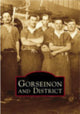 Book cover of: Gorseinon and District. By: Keith E. Morgan