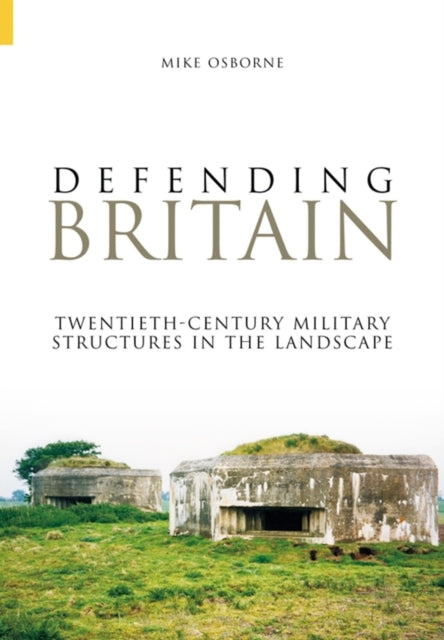 Book cover of: Defending Britain. By: Mike Osborne