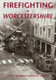 Book cover of: Firefighting in Worcestershire. By: Clive Shearman