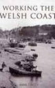 Book cover of: Working the Welsh Coast. By: Mike Smylie