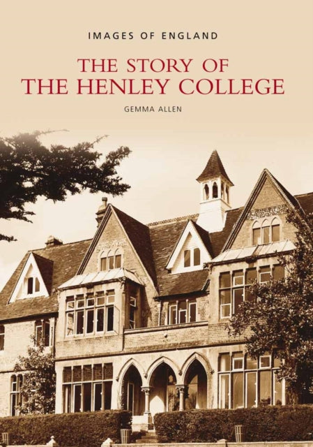 Book cover of: Story of Henley College. By: Gemma Allen